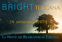 26 Settembre 2014 - Bright Toscana, La Notte dei Ricercatori in Toscana