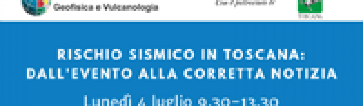 Rischio sismico in Toscana: dall’evento alla corretta notizia