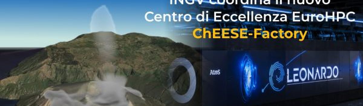 ChEESE-FACTORY | La Sezione di Pisa dell’INGV coordinerà il progetto europeo per il supercalcolo e l’intelligenza artificiale applicati alle scienze della Terra